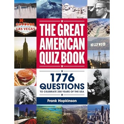 The Great American Quiz Book (1776 Questions to Celebrate 250 Years of the
