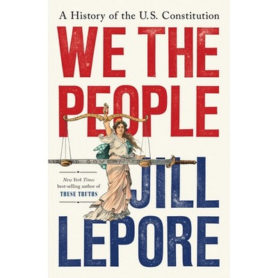 We the People (A History of the U.S. Constitution)