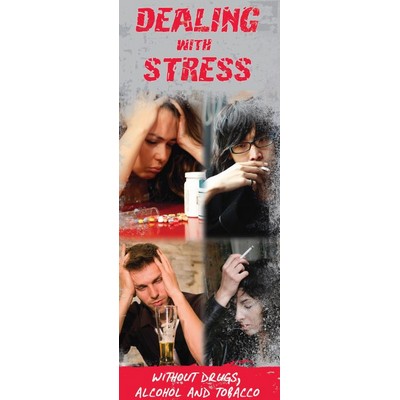 Dealing with Stress: Without Drugs, Alcohol or Tobacco Pamphlet