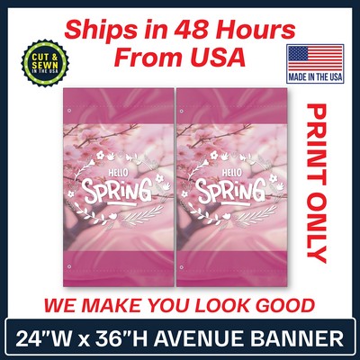 24" W x 36" H Custom Avenue Banner - Double Sided Print Only - Made in the USA
