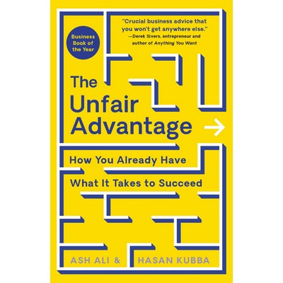 The Unfair Advantage (How You Already Have What It Takes to Succeed)