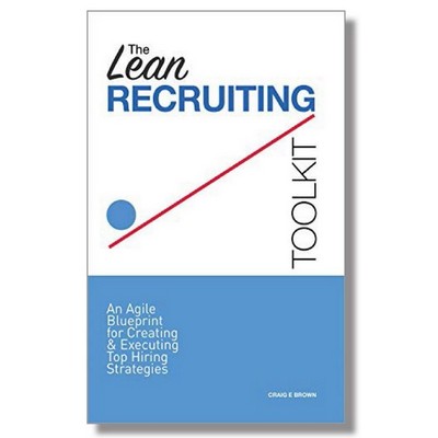 The Lean Recruiting Toolkit