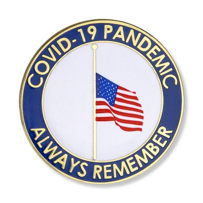 1 1/4" "Always Remember" Half Mast American Flag Covid 19 Pandemic Lapel Pin
