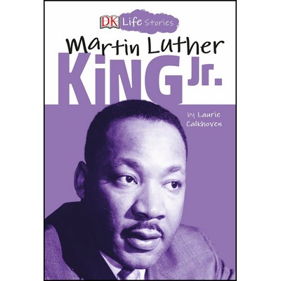 DK Life Stories: Martin Luther King Jr. - 9781465474353