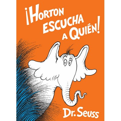 ¡Horton escucha a Quién! (Horton Hears a Who! Spanish Edition) - 97819848