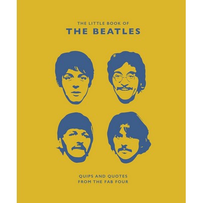 The Little Guide to the Beatles (Quips and Quotes from the Fab Four)