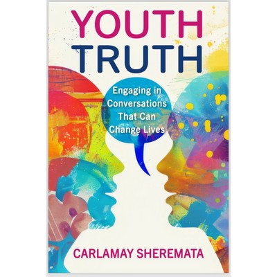 Youth Truth by Carlamay Sheremata