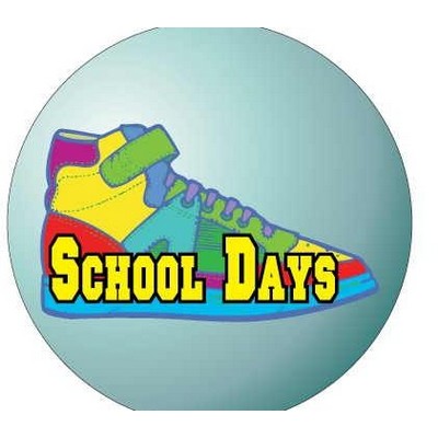 School Days Shoe Round Badge w/ Bar Pin (2 1/2" Diameter)
