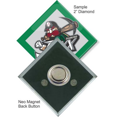 Custom Buttons - 2''x2'' Diamond Button w/Neo Magnet