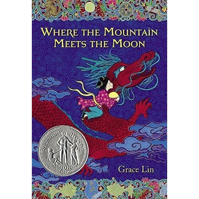 Where the Mountain Meets the Moon (Newbery Honor Award Winner)