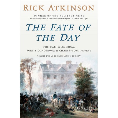 The Fate of the Day (The War for America, Fort Ticonderoga to Charleston, 1