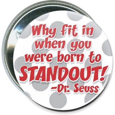 Inspirational - Why Fit In, Dr. Seuss - 2 1/4'' Round Button