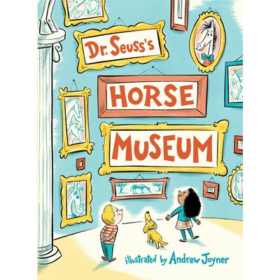 Dr. Seuss's Horse Museum - 9780399559136