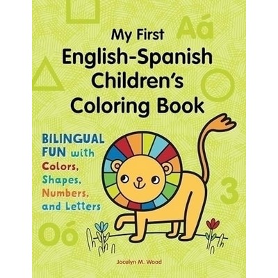 My First English-Spanish Children's Coloring Book (Bilingual Fun with Color