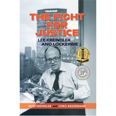 The Fight For Justice - Lee Kreindler And Lockerbie By Laurie Kreindler