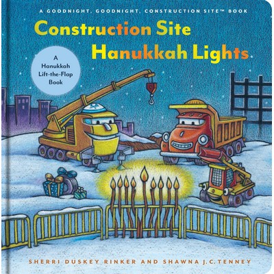 Construction Site Hanukkah Lights (A Hanukkah Lift-the-Flap Book)
