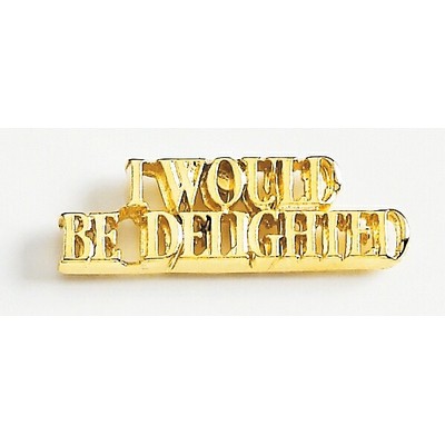 I Would Be Delighted Marken Design Cast Lapel Pin (Up to 1 1/4")