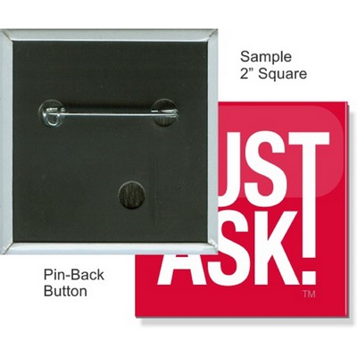 Custom Buttons - 2''x2'' Square Button, Pin-Back