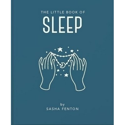 The Little Book of Sleep (All the Information You Need to Enhance Your Life