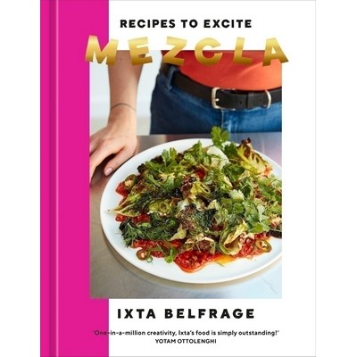 Mezcla (Recipes to Excite [A Cookbook])