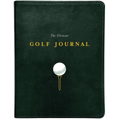 The Ultimate Golf Journal (Keeping My Game on Course)