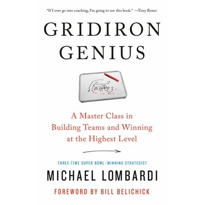 Gridiron Genius (A Master Class in Building Teams and Winning at the Highes