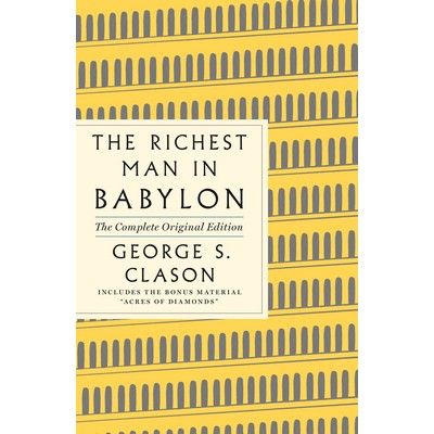 The Richest Man in Babylon: The Complete Original Edition Plus Bonus Materi
