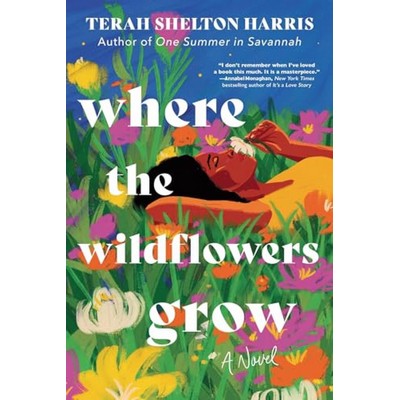Where the Wildflowers Grow (A Novel)