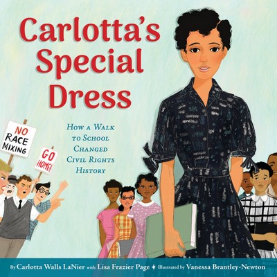 Carlotta's Special Dress (How a Walk to School Changed Civil Rights History