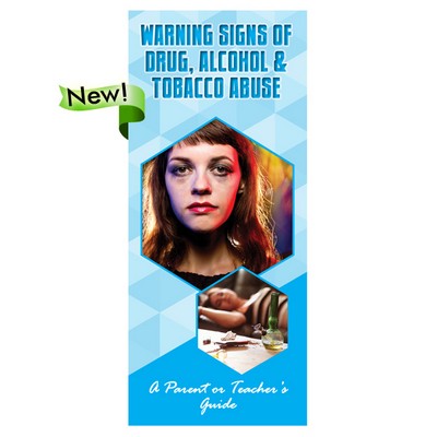 Warning Signs of Drug, Alcohol & Tobacco Abuse Pamphlet