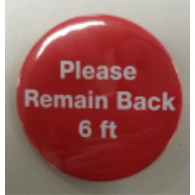 Please Remain Back 6' Buttons 2-1/4" Diameter