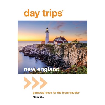 Day Trips® New England (Getaway Ideas For The Local Traveler)