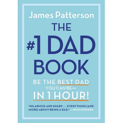 The #1 Dad Book (Be the Best Dad You Can Be in 1 Hour)