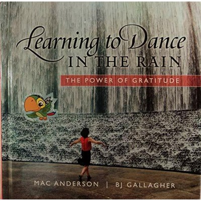 Learning to Dance in the Rain (The Power of Gratitude)