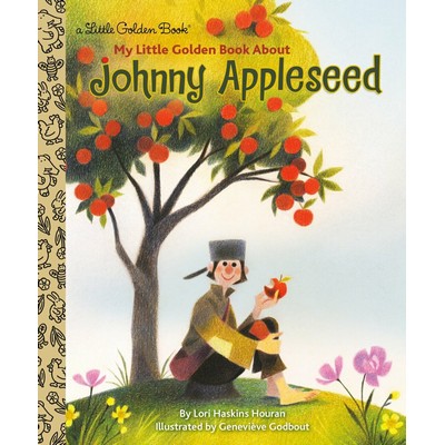 Johnny Appleseed: A Little Golden Book Biography