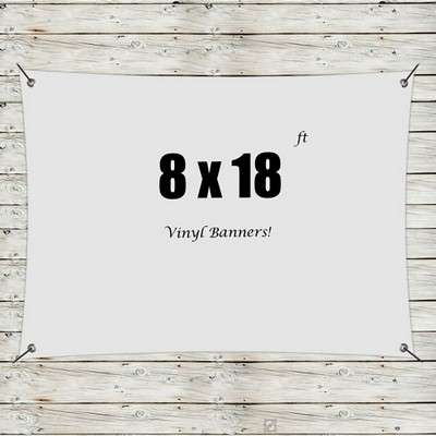 Custom 8' x 18' Vinyl Banners