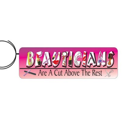 Beautician Slogan Executive Key Chain w/Mirrored Back (6 Square Inch)