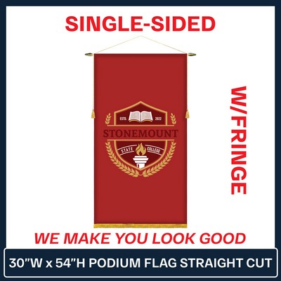 30"W x 54"H Podium Banner Single Sided Straight Cut w/Fringe