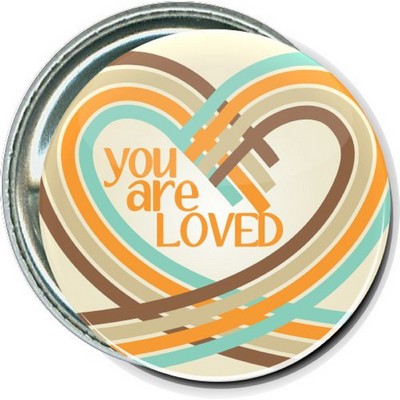 Inspirational - You Are Loved - 1 1/2" Round Button