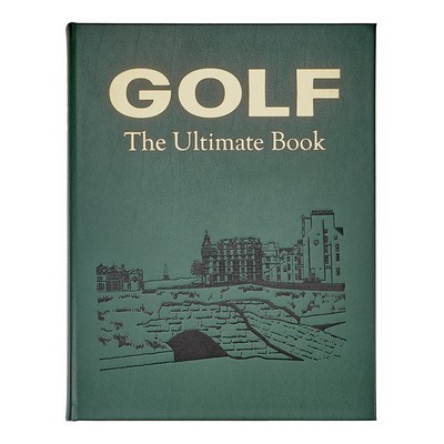 Golf: The Ultimate Leather Bound Book
