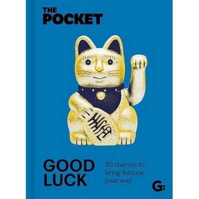 The Pocket Good Luck (50 Charms to Bring Fortune Your Way)