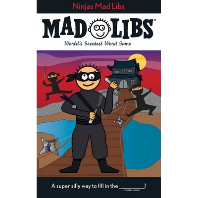 Ninjas Mad Libs (World's Greatest Word Game)