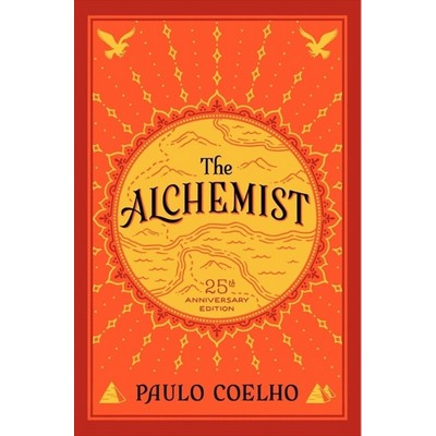 The Alchemist (A Fable About Following Your Dream)