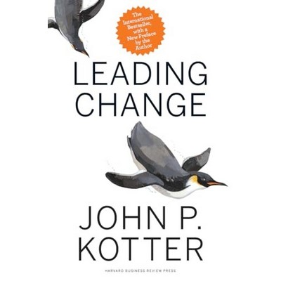 Leading Change, With a New Preface by the Author