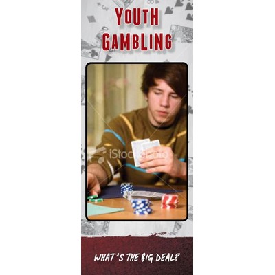 Youth Gambling: What's the Big Deal? Pamphlet