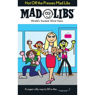 Hot Off the Presses Mad Libs (World's Greatest Word Game)