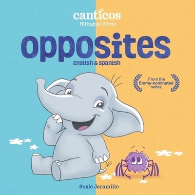 Canticos Opposites (Bilingual Firsts)