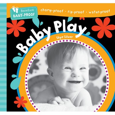 Barefoot Baby-Proof: Baby Play