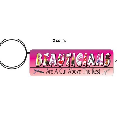 Beautician Slogan Executive Key Chain w/Mirrored Back (4 Square Inch)