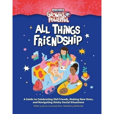 Rebel Girls All Things Friendship (A Guide to Celebrating Old Friends, Maki